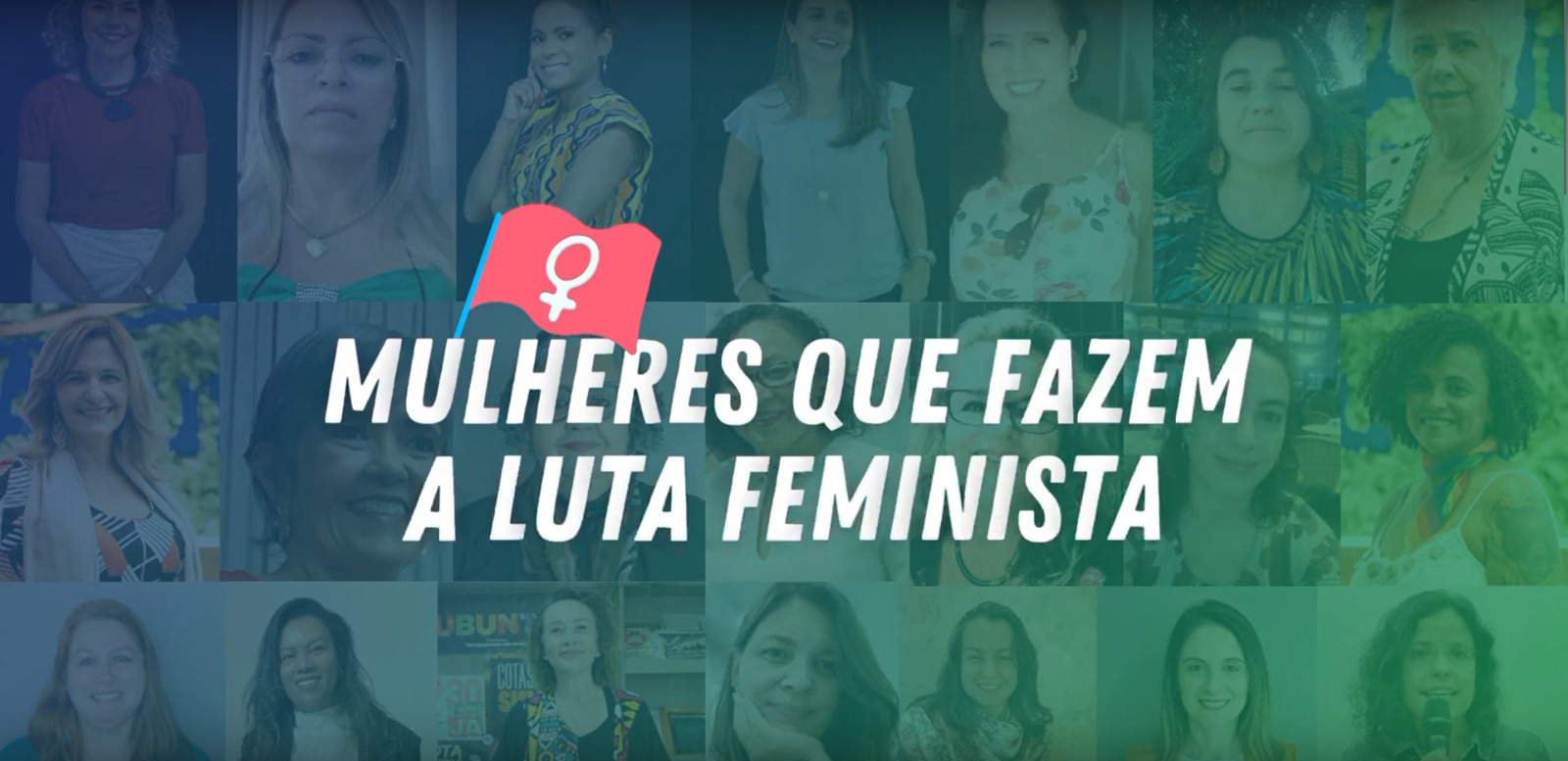 Dia da mulher – Mulheres que fazem a luta feminista