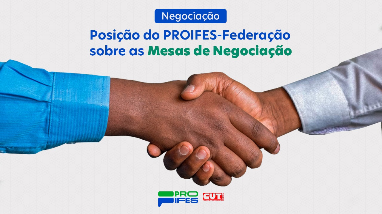 Posição do PROIFES-Federação sobre as Mesas de Negociação